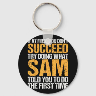 Funny If At First You Dont Succeed Try Doing What  Key Ring