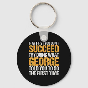 Funny If At First You Dont Succeed Try Doing What  Key Ring