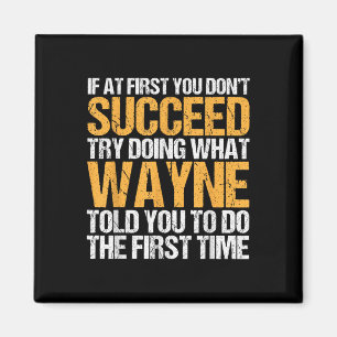 Funny If At First You Dont Succeed Try Doing What  Magnet