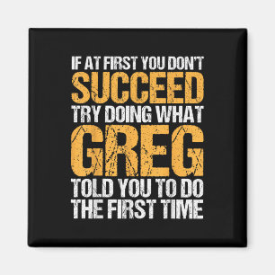 Funny If At First You Dont Succeed Try Doing What  Magnet