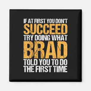 Funny If At First You Dont Succeed Try Doing What Magnet