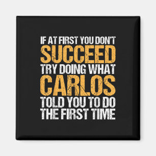 Funny If At First You Dont Succeed Try Doing What  Magnet