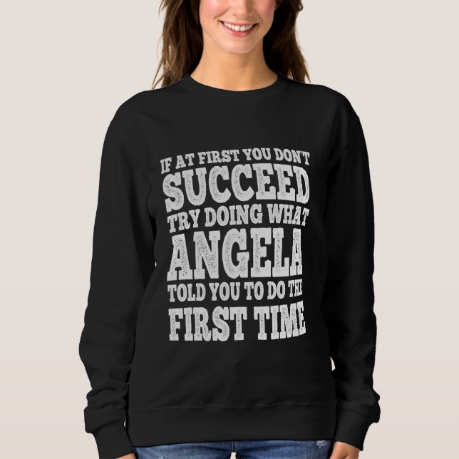 Funny If At First You Don't Succeed Try Doing What Sweatshirt (Front)