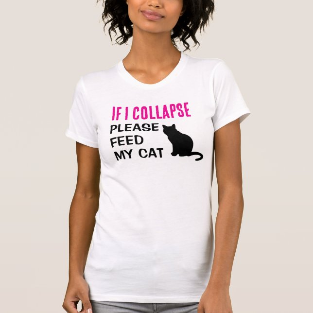Funny If I Collapse Cat Mum Cat Lover T-Shirt (Front)