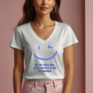 Funny "If I’m Smiling You Should Be Running" Women T-Shirt