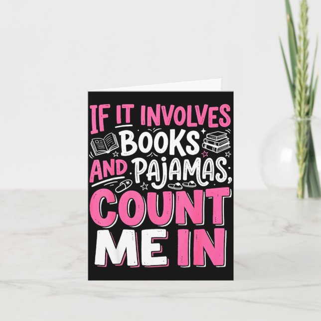 Funny if involves books and pyjamas book reading card (Front)