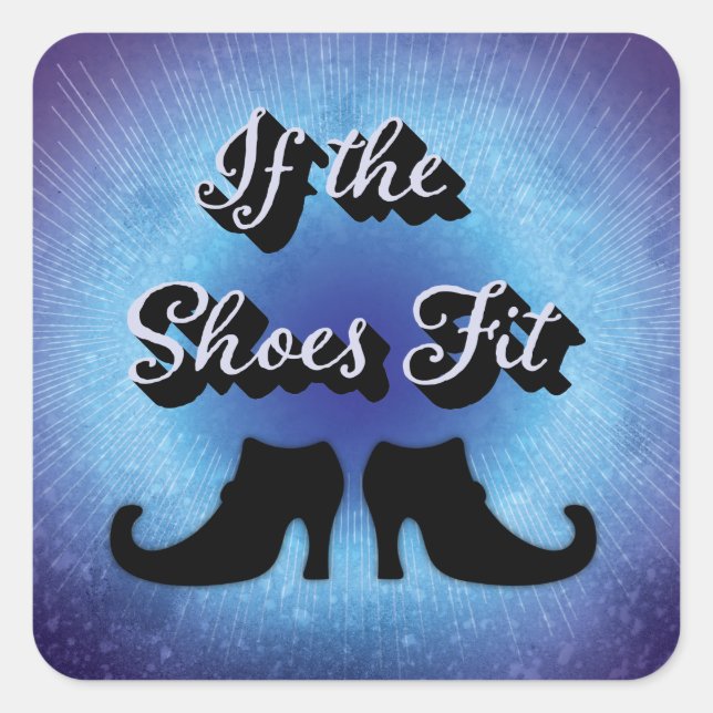 Funny If The Shoes Fit Witch Halloween Square Sticker (Front)