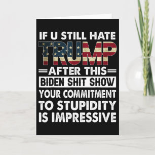 Funny If U Still Hate Trump After This Biden Card