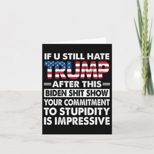 Funny If U Still Hate Trump After This Biden Card
