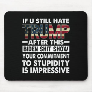 Funny If U Still Hate Trump After This Biden Mouse Pad