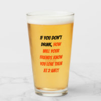 Funny If You Don't Drink Friends Quote Custom Beer
