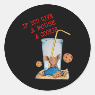Funny If You Give Mouse A Cookie Costume Birthday  Classic Round Sticker
