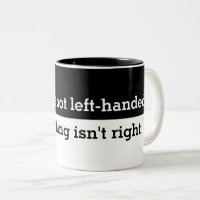 Funny If your not left-handed saying