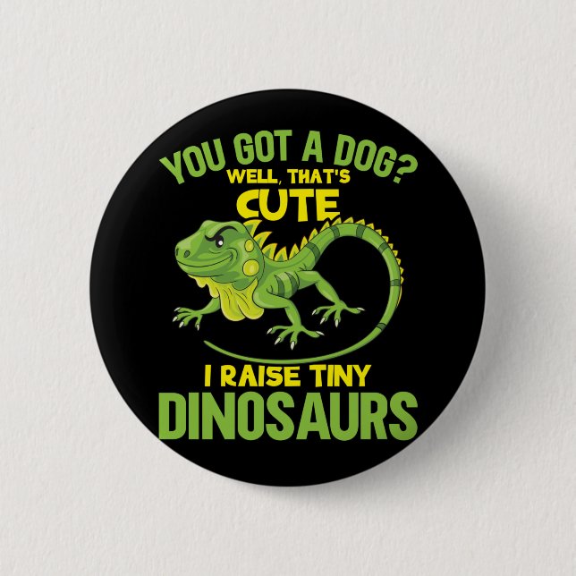 Funny Iguana Joke Dinosaurs Lizard Reptile Fun 6 Cm Round Badge (Front)