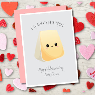 Funny I'll Always Brie Yours Happy Valentine's Day Holiday Card