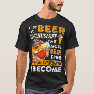 funny im a beer enthusiast drinking team155 T-Shirt
