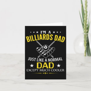 Funny I'm A Billiards Dad Like A Normal - Just Muc Card