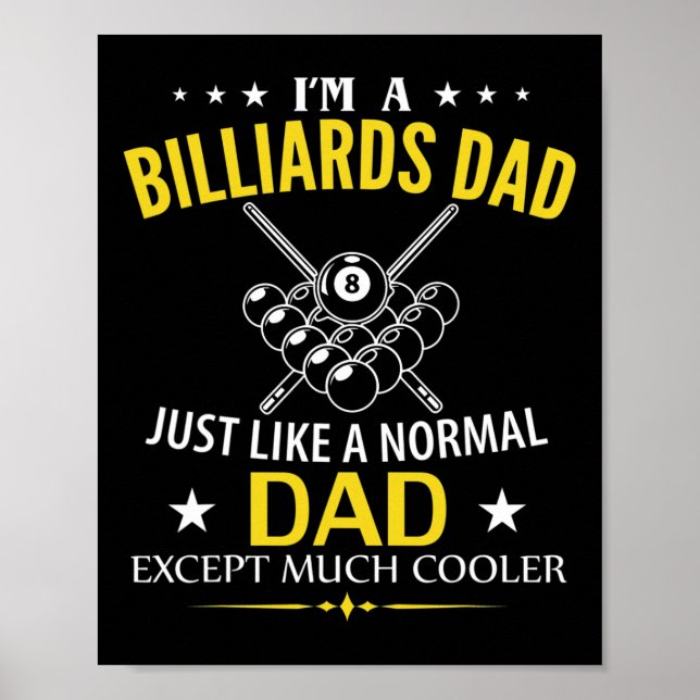 Funny I'm A Billiards Dad Like A Normal - Just Muc Poster (Front)