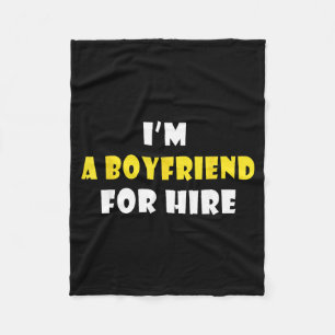 Funny I'm A Boyfriend For Hire Quote Valentine's D Fleece Blanket