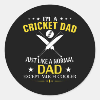 Funny I'm A Cricket Dad Like A Normal Dad Just Muc Classic Round Sticker