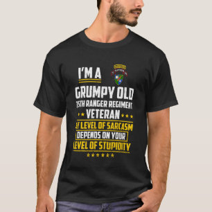 Funny I'm A Grumpy Old 75th Ranger Regiment Vetera T-Shirt