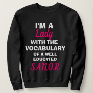 Funny "I'M A LADY" Sweatshirt