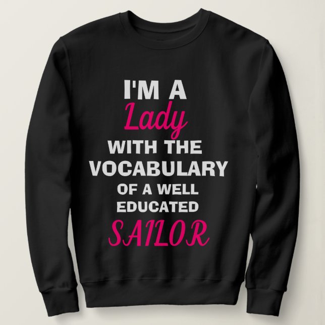 Funny "I'M A LADY" Sweatshirt (Design Front)