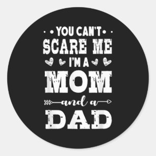 Funny I'm A Mom And A Dad Single Mom Classic Round Sticker