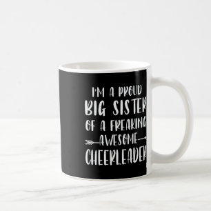 Funny I'm A Proud Cheer Big Sister Of A Cheerleade Coffee Mug