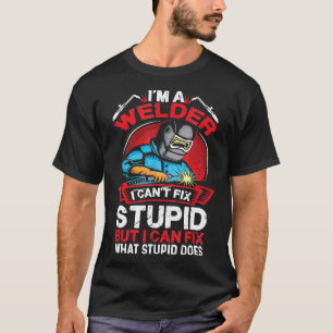 Funny I'm A Welder Gift Welding Wedding Supplies F T-Shirt