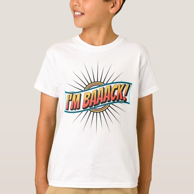 Funny I'M BAAACK Back To School T-Shirt (Front)