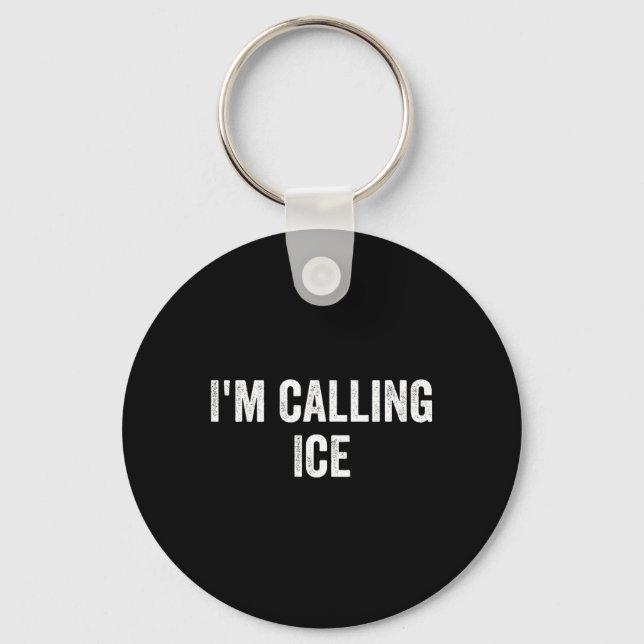 Funny I'm Calling Ice Fun Gag Novelty Police Cop H Key Ring (Front)