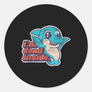 Funny Im Dead Inside Mental Health Awareness Dolph Classic Round Sticker