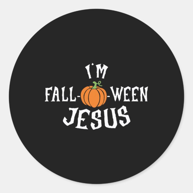 Funny I'm Fall-o-ween Jesus Halloween Fall Pumpkin Classic Round Sticker (Front)