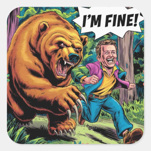 Funny "I'm Fine" Bear Chase Cartoon Illustration Square Sticker (Front)