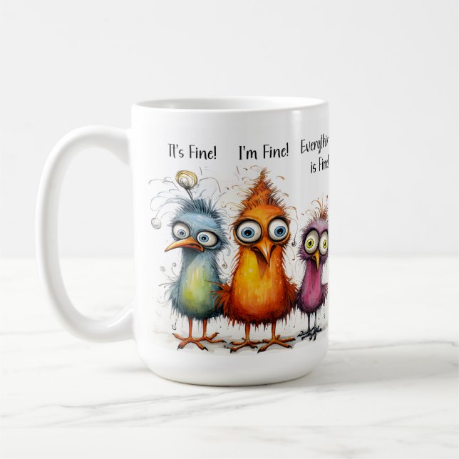 Funny I'm Fine Quirky Bird Coffee Mug (Left)