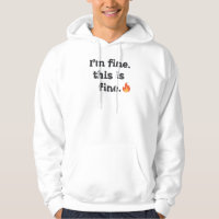 Funny "I'm Fine This is Fine" Quote