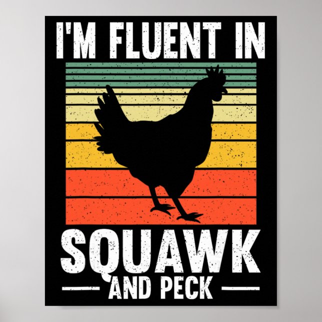 Funny Im Fluent In Squawk And Peck Chicken Farm Fa Poster (Front)