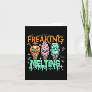 Funny Im Freakin Melting Frankenstein Monster Hall Card
