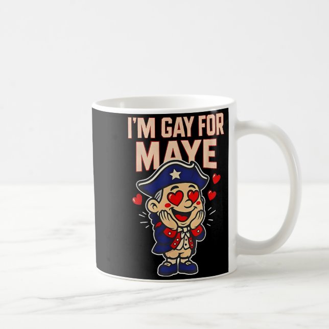 Funny I'm Gay For Maye  Coffee Mug (Right)
