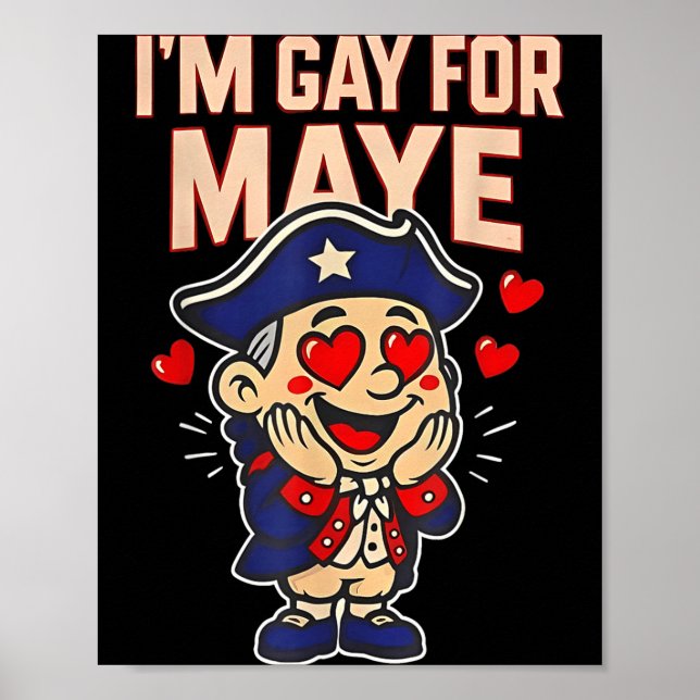 Funny I'm Gay For Maye  Poster (Front)