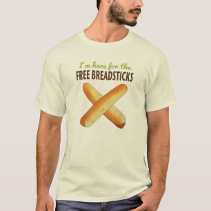 Funny I'm Here for the Free Breadsticks T-Shirt