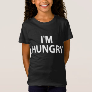 Funny I'm Hungry Joke Sarcastic Family T-Shirt