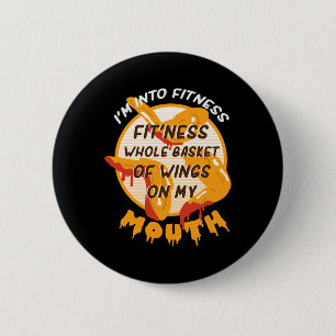 Funny I'm Into Fitness Wings Chicken Wing Enthusia 6 Cm Round Badge