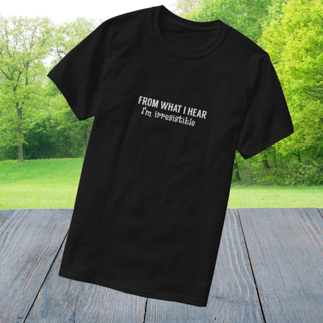 Funny I'm Irresistible Tongue In Cheek T-Shirt (Creator Uploaded)
