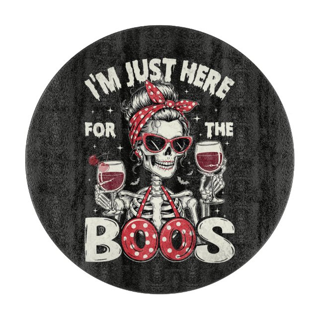  Funny I'm Just Here for The Boos Skeleton Cutting Board (Front)