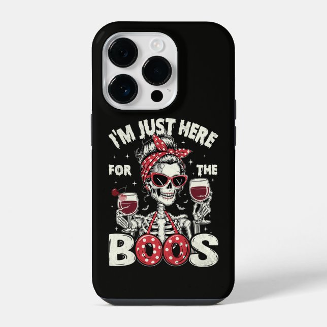  Funny I'm Just Here for The Boos Skeleton iPhone Case (Back)