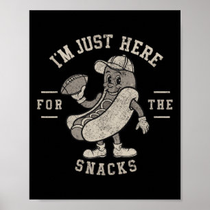 Funny I'm Just Here For The Snacks Hotdog Football Poster