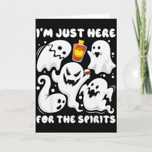 Funny I'm Just Here For The Srits Ghosts Halloween Card