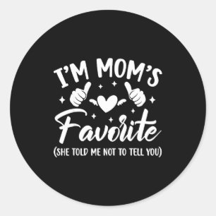 Funny I'm Mom's Favorite Son Daughter In Law Favor Classic Round Sticker